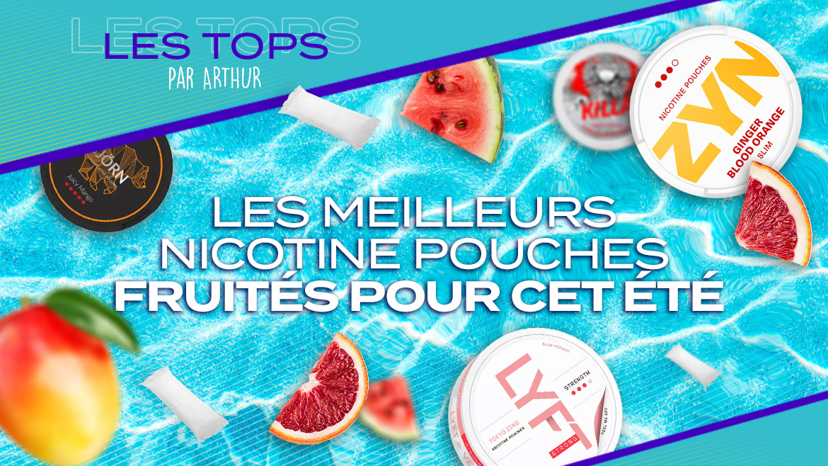 Guide : les meilleurs nicotine pouches fruités pour cet été