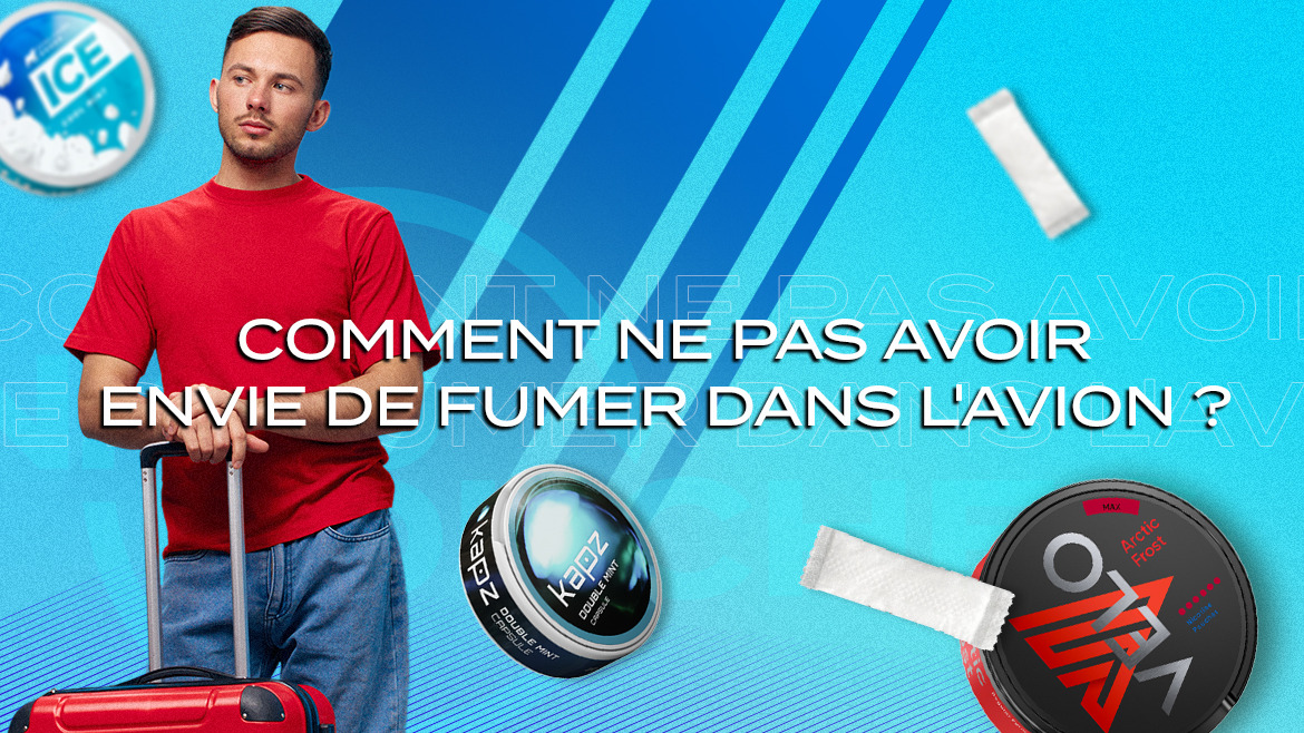Comment ne pas avoir envie de fumer dans l’avion ? 